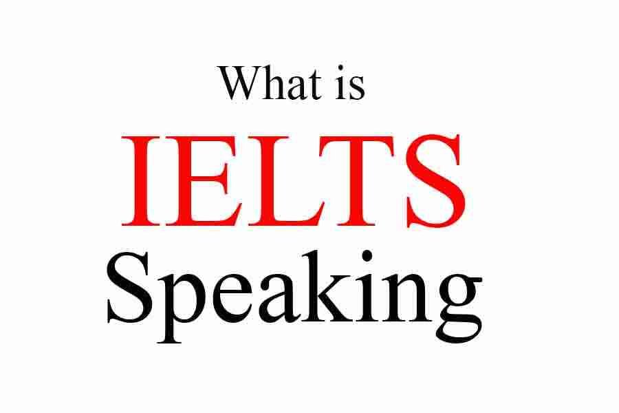What Is IELTS Speaking